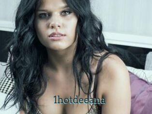 1hotdeeana